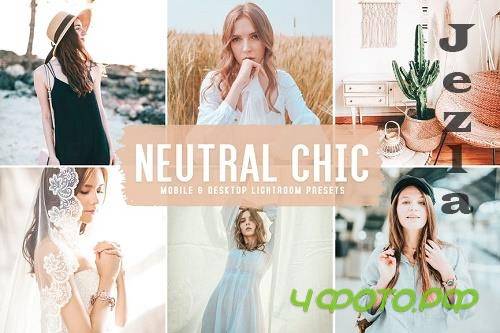 Neutral Chic Mobile & Desktop Lightroom Presets