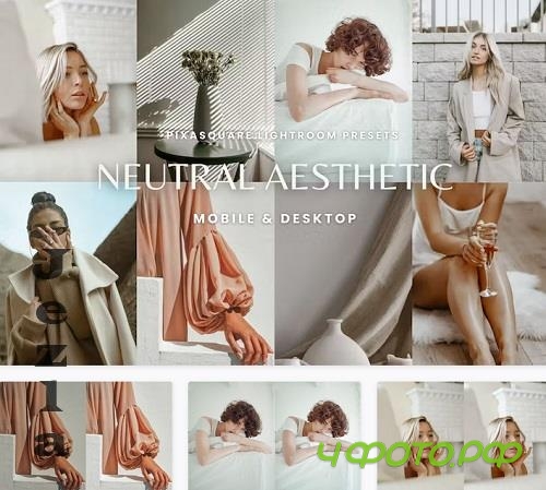 Neutral Aesthetic Lightroom Presets - 4H6TQZ2 Neutral Aesthetic Lightroom Presets - 4H6TQZ2